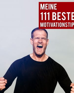 111 Motivationstipps von Christian Bischoff