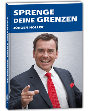 Sprenge Deine Grenzen von Jürgen Höller