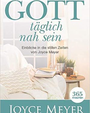 Eventfinder24 Shop Buecher Gott täglich nah sein Einblicke in die stillen Zeiten von Joyce Meyer
