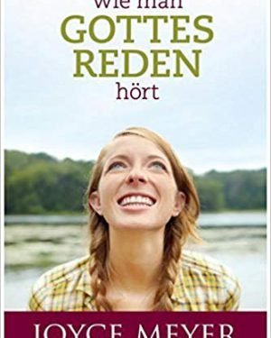 Eventfinder24 Shop Buecher Wie man Gottes Reden hört Erkennen Sie Gottes Stimme und treffen Sie die richtigen Entscheidungen